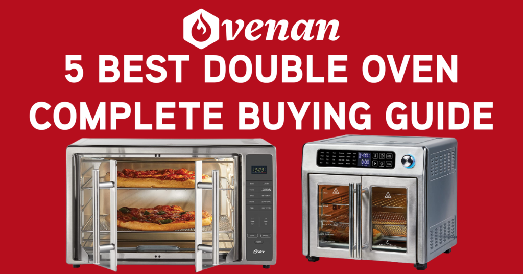 5 Best Double Oven Complete Buying Guide