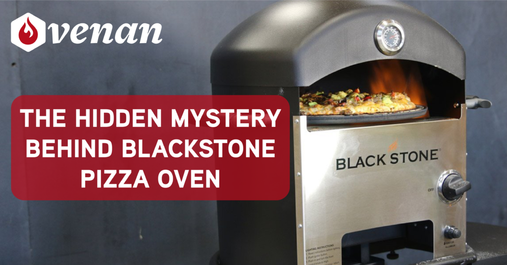 The Hidden Mystery Behind Blackstone Pizza Oven