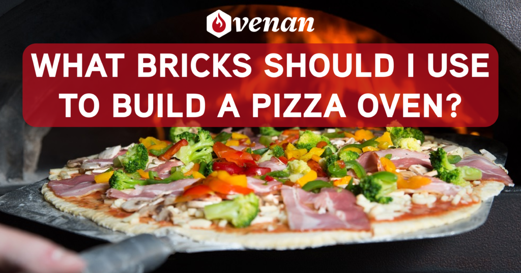 What Bricks Should I Use to Build a Pizza Oven?